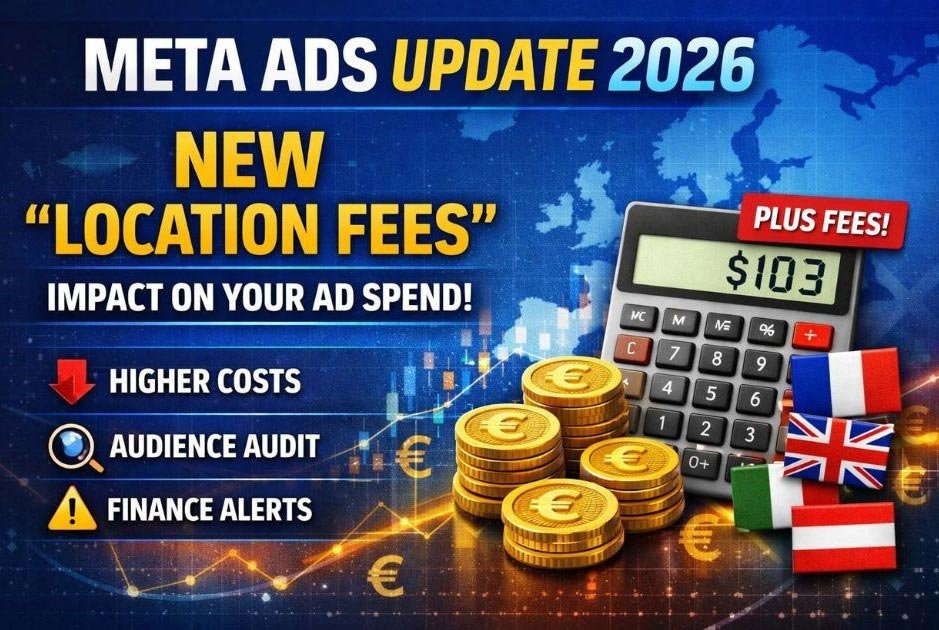 Meta Ads Location Fees 2026: Everything Advertisers Need to Know