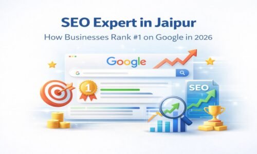 SEO Expert in Jaipur: How Businesses Rank #1 on Google in 2026
